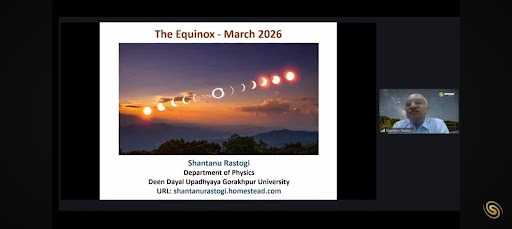 Prof. Shantanu Rastogi guides participants through the fascinating dynamics of the equinox